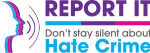 REPORT IT - dont stay silent about hate crime: logo