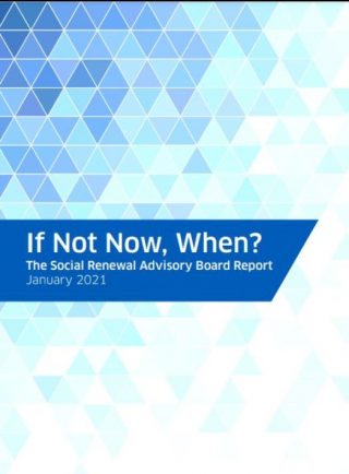 Cover of If Not Now, When? The Social Renweal Advisory Board Report January 2021.